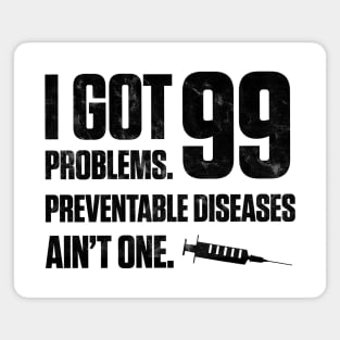 Vaccinated - 99 Problems Light Magnet